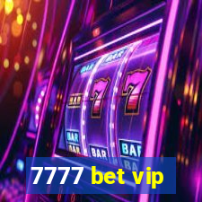 7777 bet vip